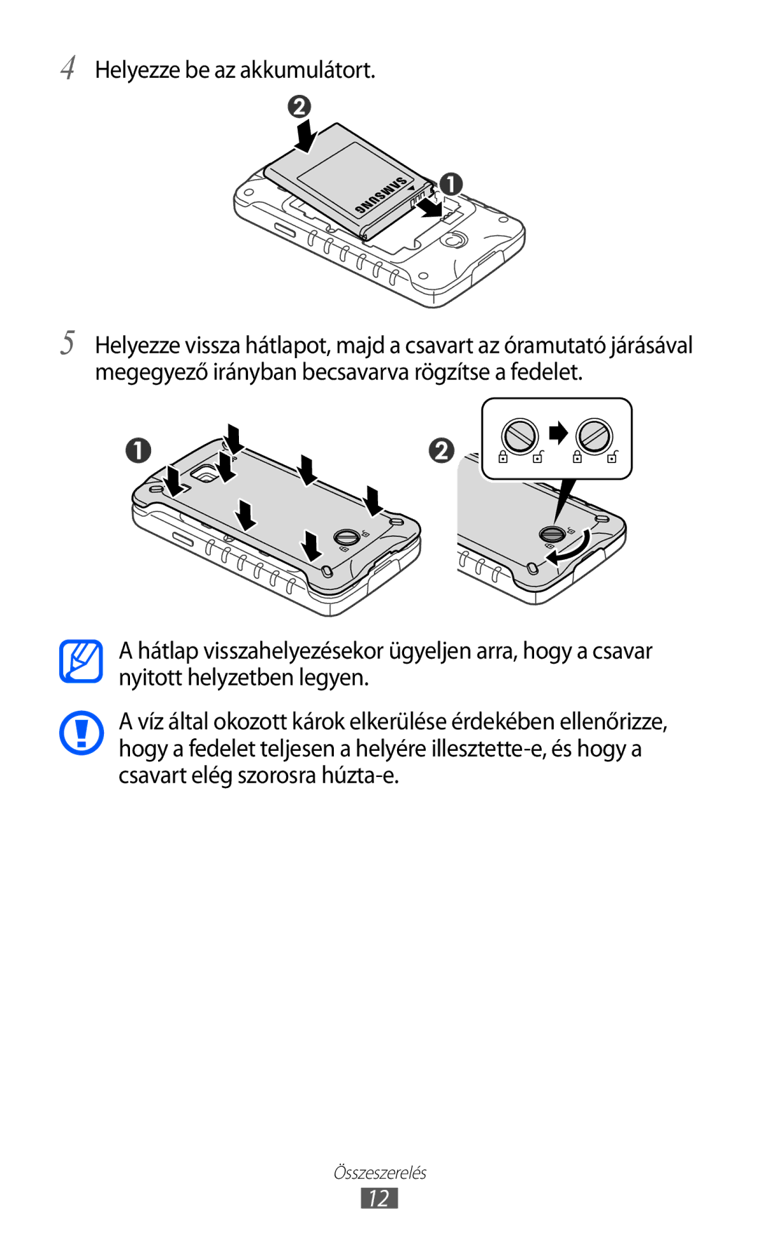 Samsung GT-S5690KOACOA, GT-S5690KOADBT, GT-S5690TAADBT, GT-S5690KOADTM, GT-S5690KOAATO manual Helyezze be az akkumulátort 