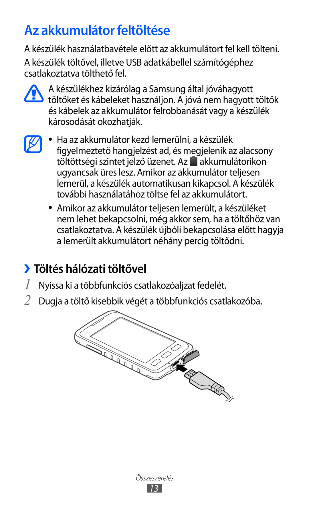 Samsung GT-S5690KOAMOB, GT-S5690KOADBT, GT-S5690TAADBT, GT-S5690KOADTM Az akkumulátor feltöltése, ››Töltés hálózati töltővel 