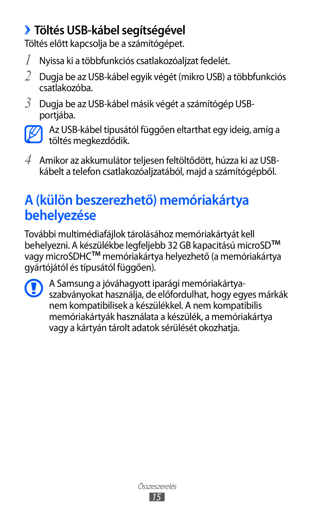 Samsung GT-S5690TAASWC, GT-S5690KOADBT manual Külön beszerezhető memóriakártya behelyezése, ››Töltés USB-kábel segítségével 