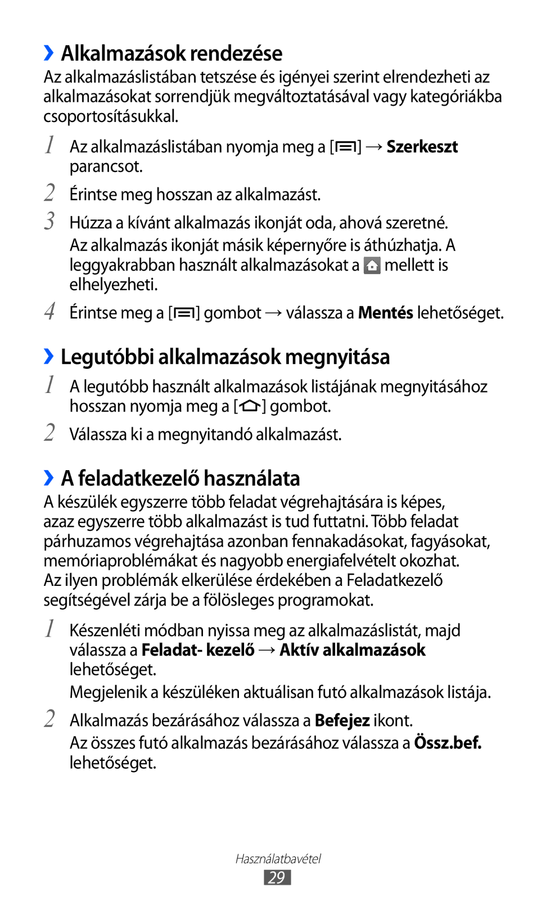 Samsung GT-S5690KOAXEH manual ››Alkalmazások rendezése, ››Legutóbbi alkalmazások megnyitása, ››A feladatkezelő használata 