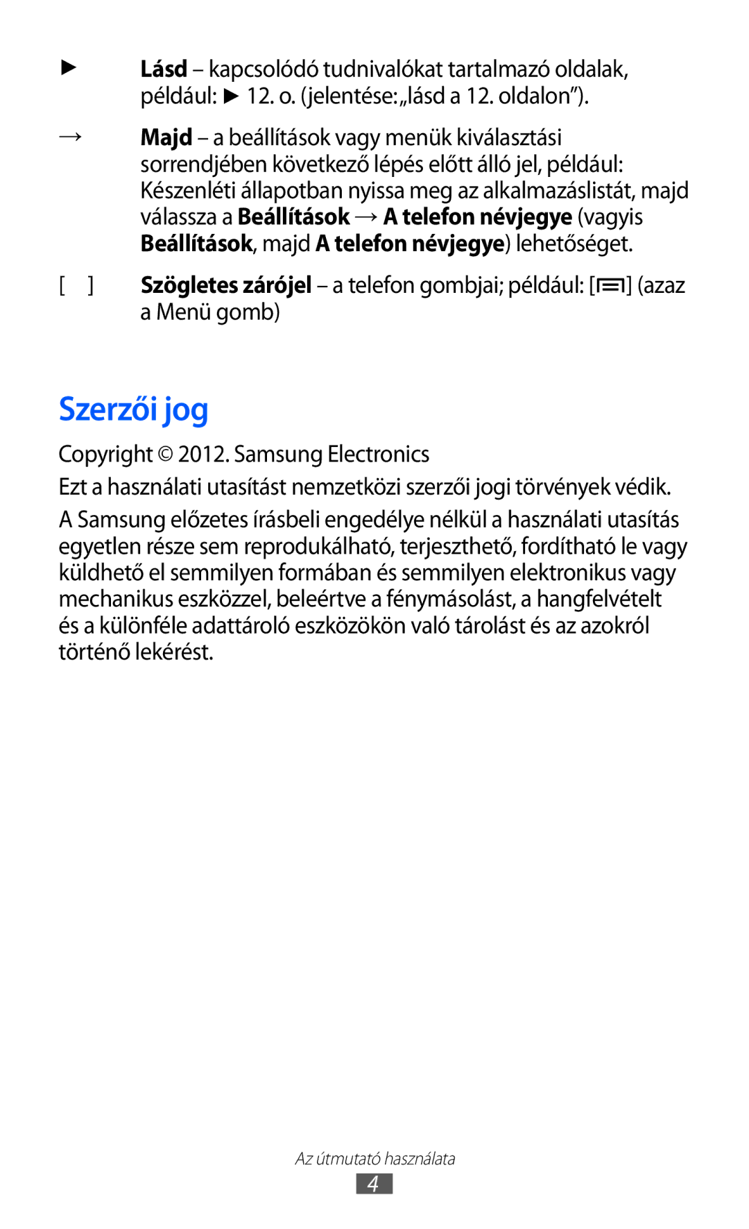 Samsung GT-S5690KOABGL, GT-S5690KOADBT, GT-S5690TAADBT manual Szerzői jog, Menü gomb, Copyright 2012. Samsung Electronics 