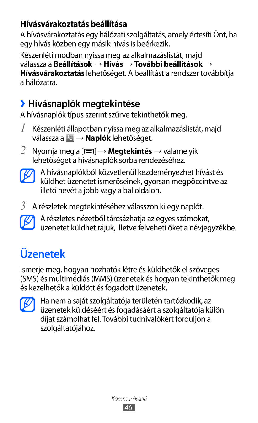 Samsung GT-S5690TAAAUT, GT-S5690KOADBT, GT-S5690TAADBT Üzenetek, ››Hívásnaplók megtekintése, Hívásvárakoztatás beállítása 