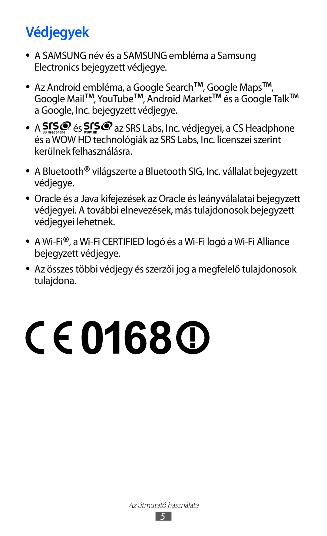 Samsung GT-S5690KOAXEZ, GT-S5690KOADBT, GT-S5690TAADBT, GT-S5690KOADTM, GT-S5690KOAATO, GT-S5690KOABGL manual Védjegyek 