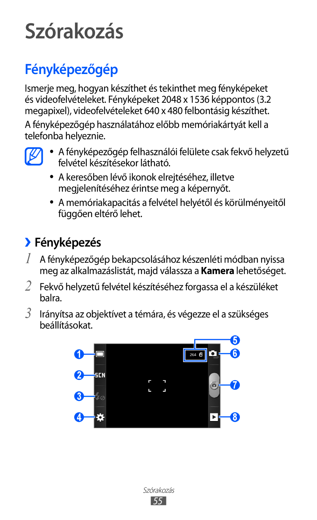 Samsung GT-S5690TAASWC, GT-S5690KOADBT, GT-S5690TAADBT, GT-S5690KOADTM manual Szórakozás, Fényképezőgép, ››Fényképezés 