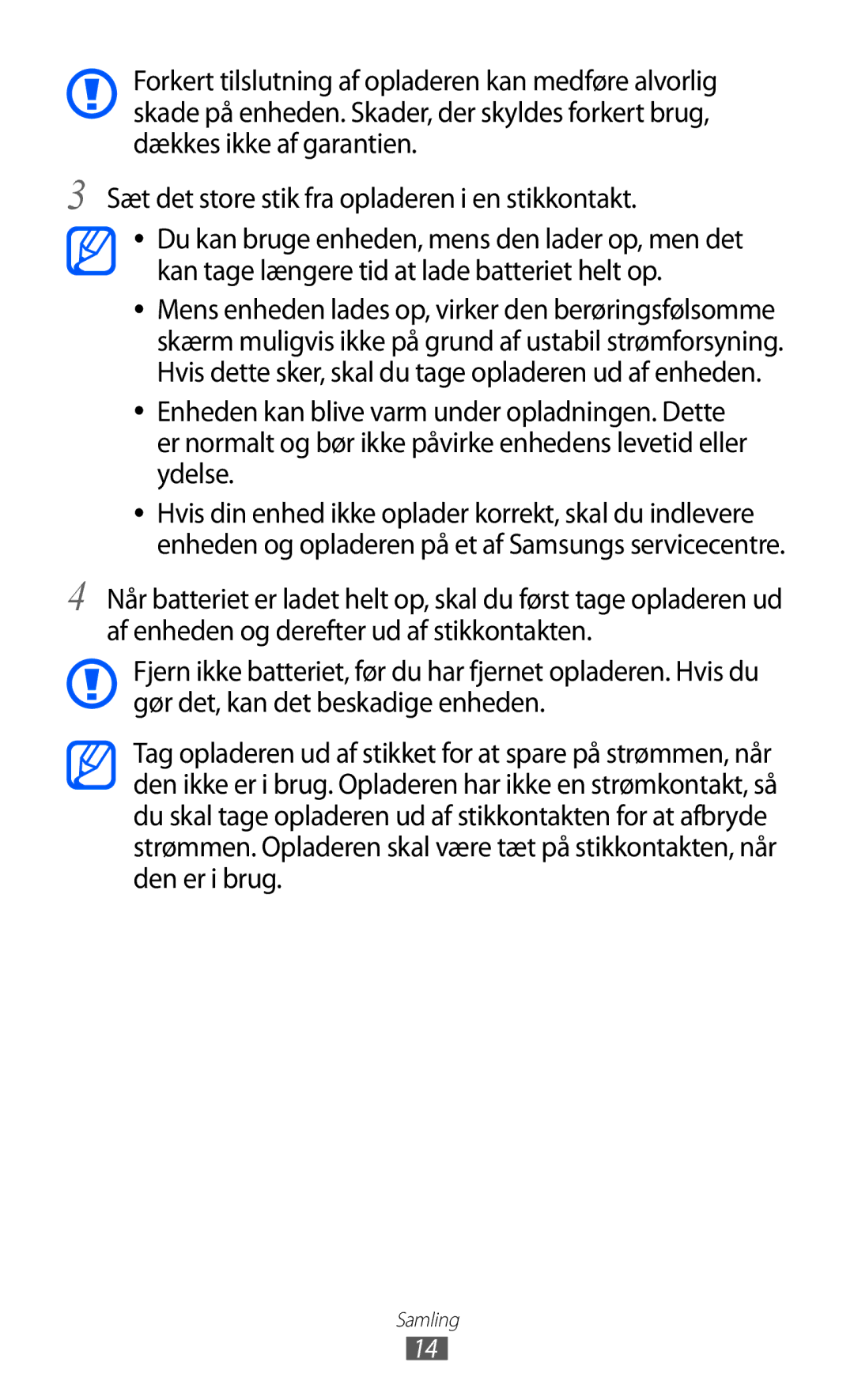 Samsung GT-S5690TAANEE, GT-S5690KOANEE manual Sæt det store stik fra opladeren i en stikkontakt 