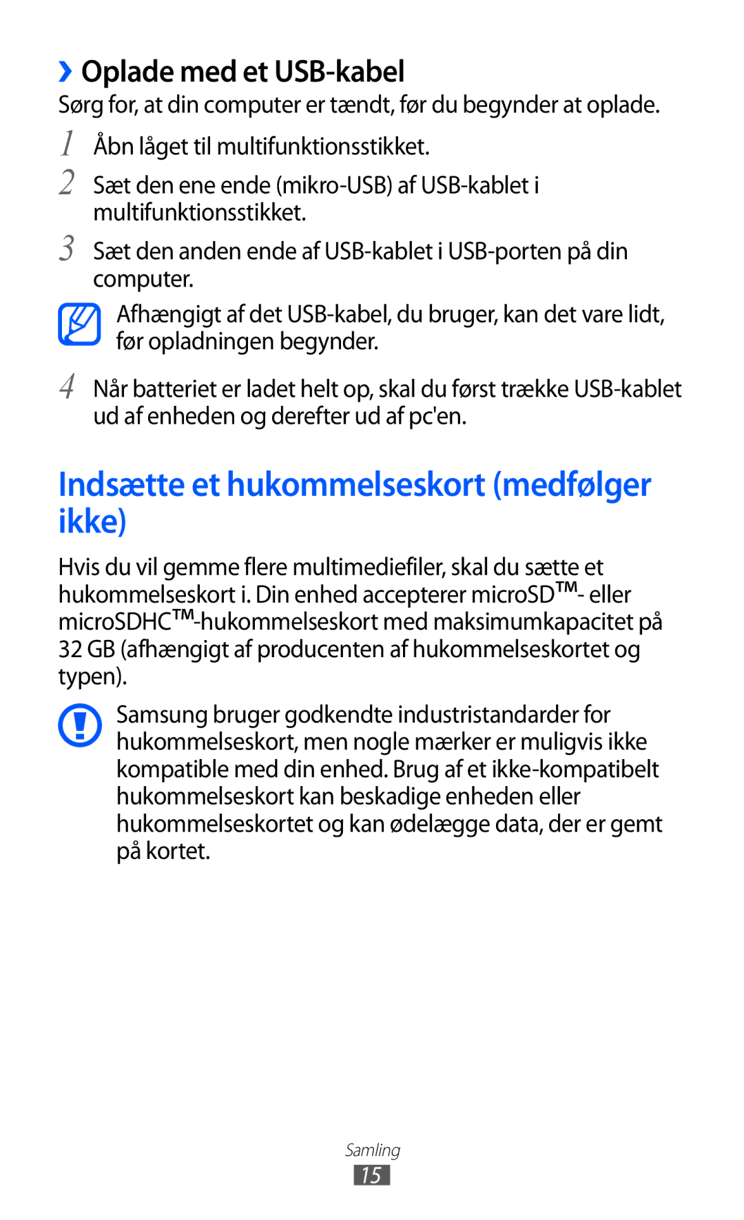 Samsung GT-S5690KOANEE, GT-S5690TAANEE manual Indsætte et hukommelseskort medfølger ikke, ››Oplade med et USB-kabel 