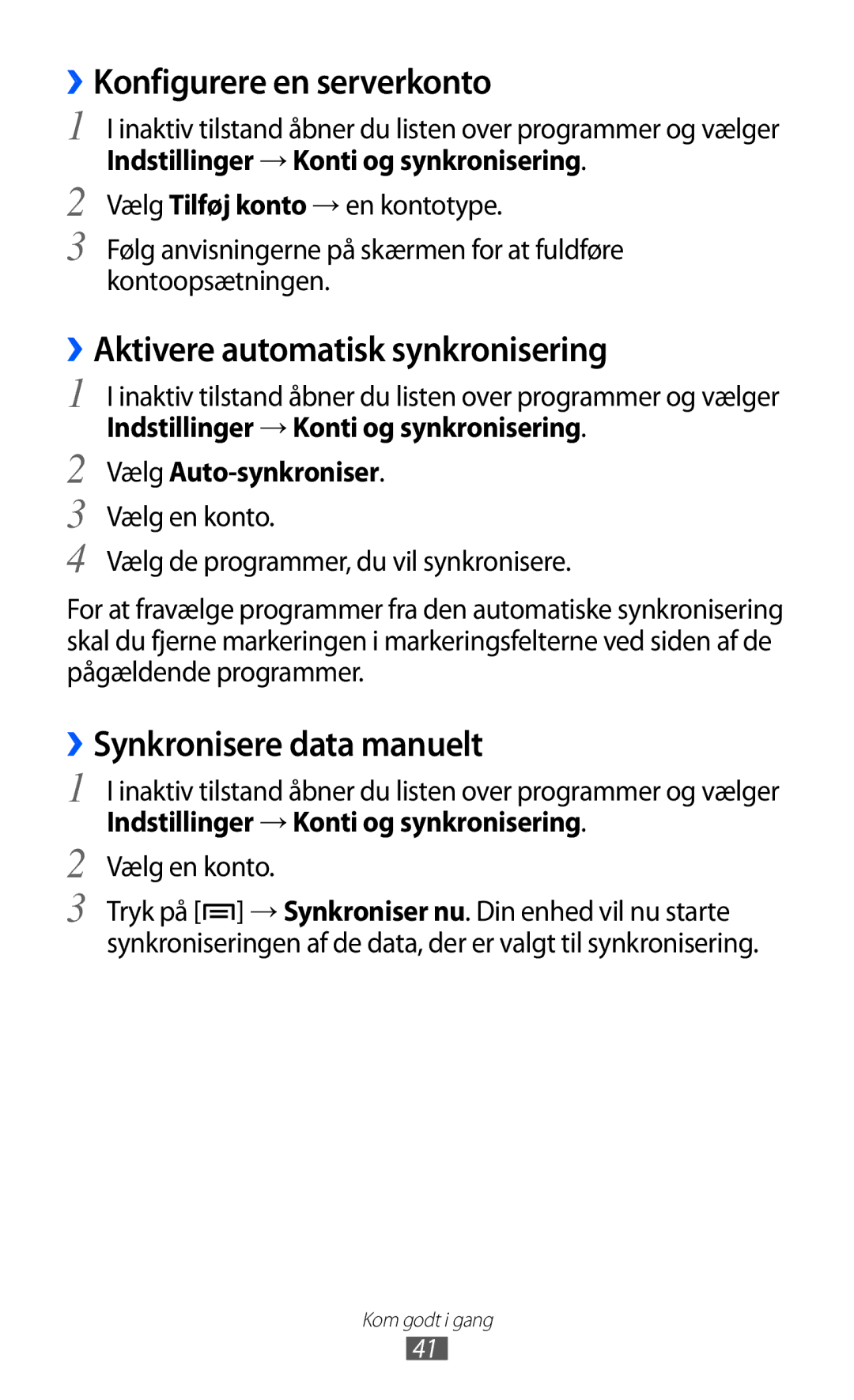 Samsung GT-S5690KOANEE ››Konfigurere en serverkonto, ››Aktivere automatisk synkronisering, ››Synkronisere data manuelt 