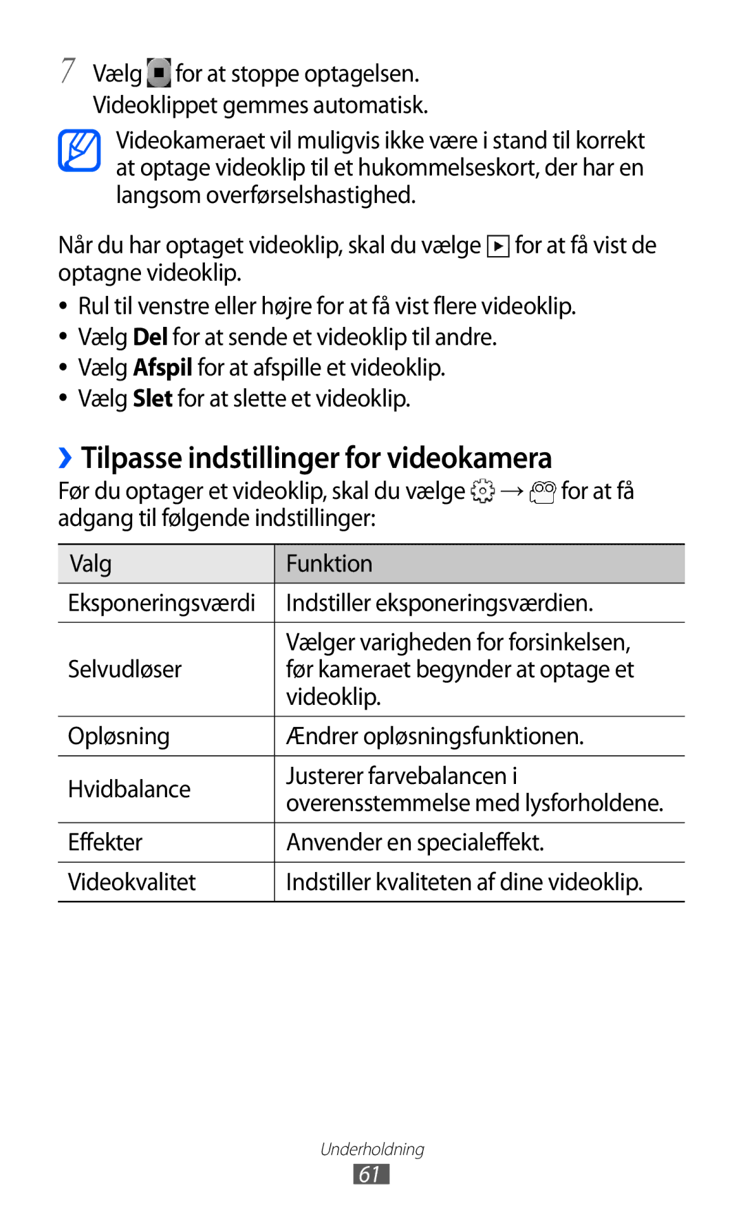 Samsung GT-S5690KOANEE, GT-S5690TAANEE manual ››Tilpasse indstillinger for videokamera, Vælger varigheden for forsinkelsen 