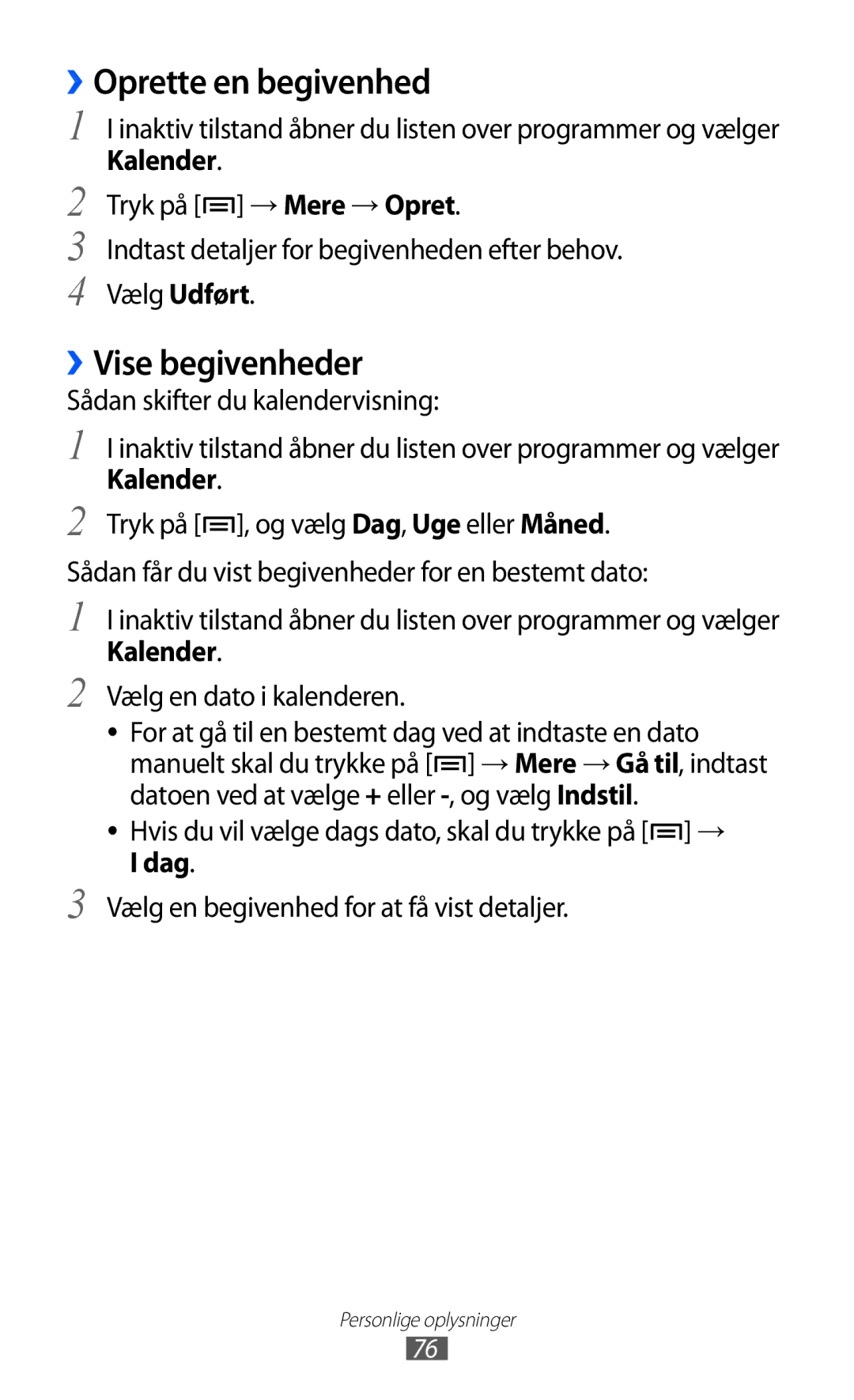 Samsung GT-S5690TAANEE manual ››Oprette en begivenhed, ››Vise begivenheder, Kalender, Sådan skifter du kalendervisning 