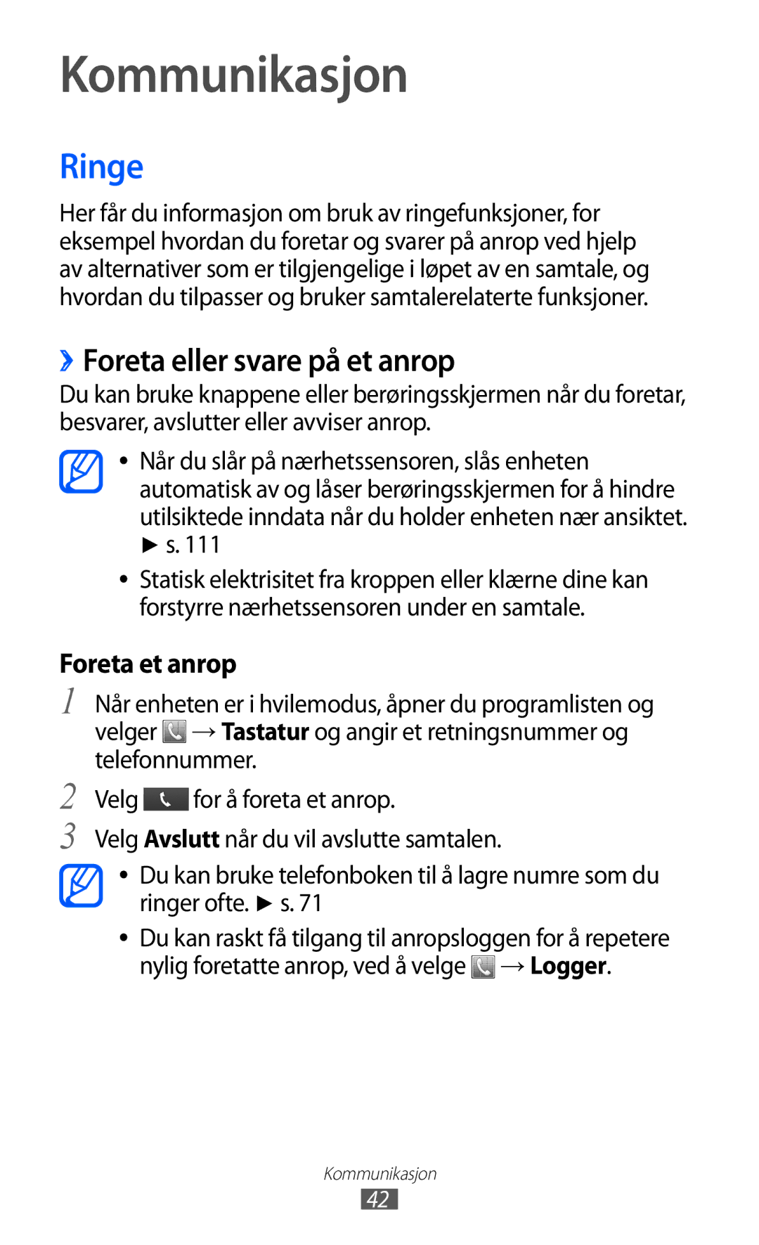 Samsung GT-S5690KOANEE, GT-S5690TAANEE manual Kommunikasjon, Ringe, ››Foreta eller svare på et anrop 