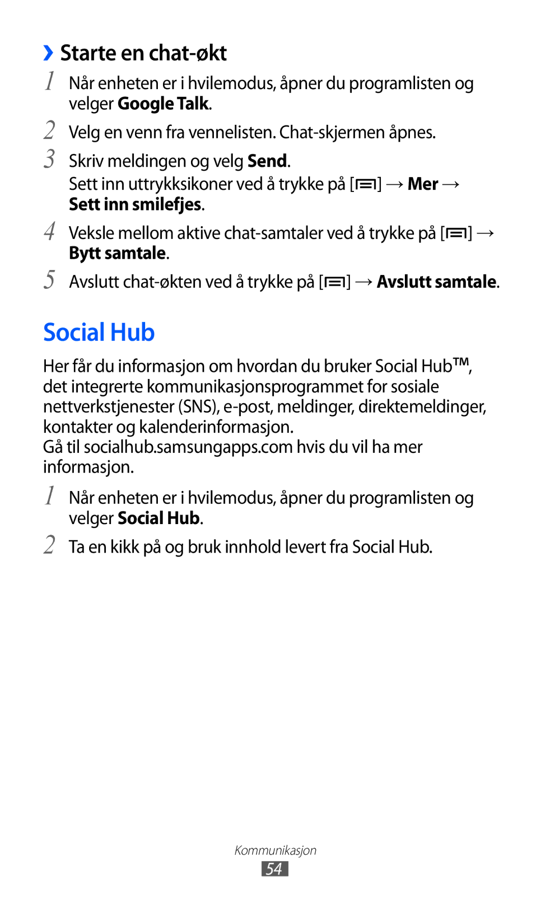 Samsung GT-S5690KOANEE, GT-S5690TAANEE manual Social Hub, ››Starte en chat-økt 