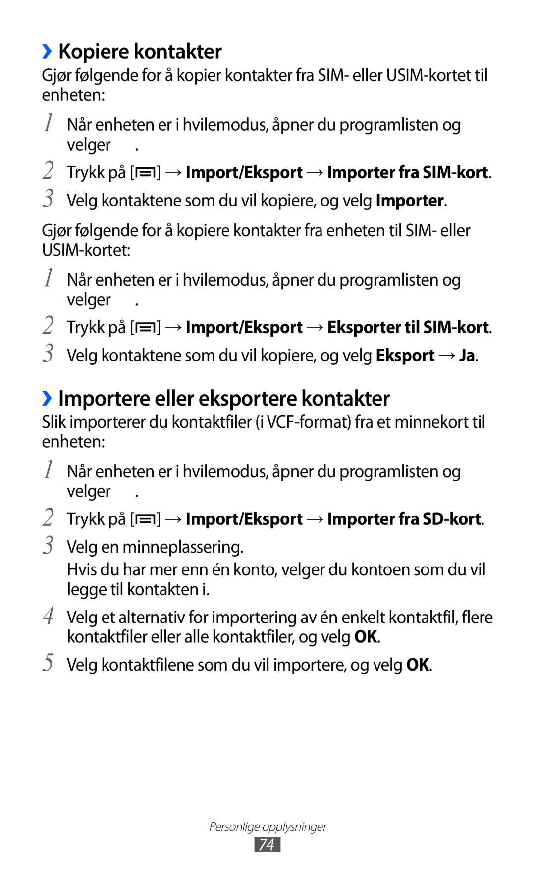 Samsung GT-S5690KOANEE, GT-S5690TAANEE manual ››Kopiere kontakter, ››Importere eller eksportere kontakter 