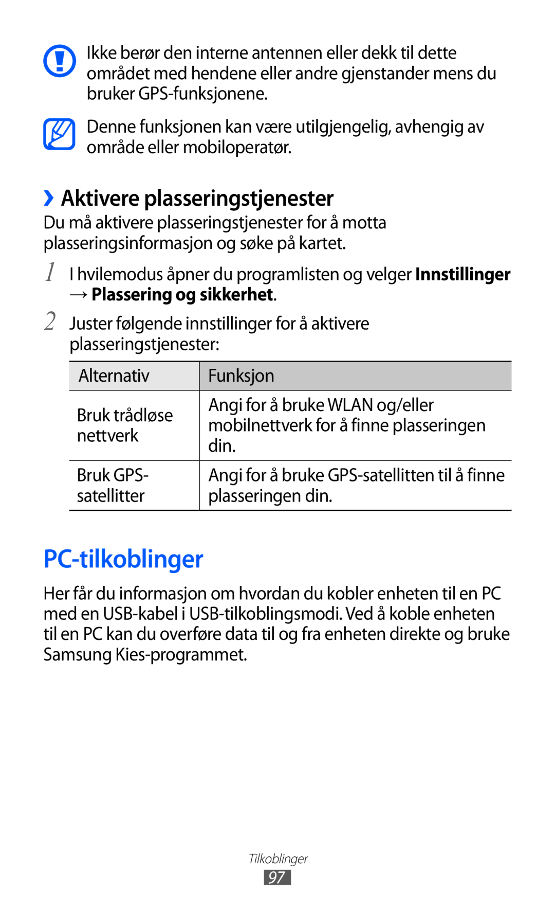 Samsung GT-S5690TAANEE, GT-S5690KOANEE manual PC-tilkoblinger, ››Aktivere plasseringstjenester, → Plassering og sikkerhet 