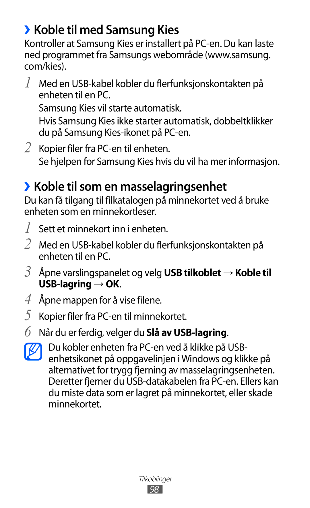 Samsung GT-S5690KOANEE, GT-S5690TAANEE manual ››Koble til med Samsung Kies, ››Koble til som en masselagringsenhet 