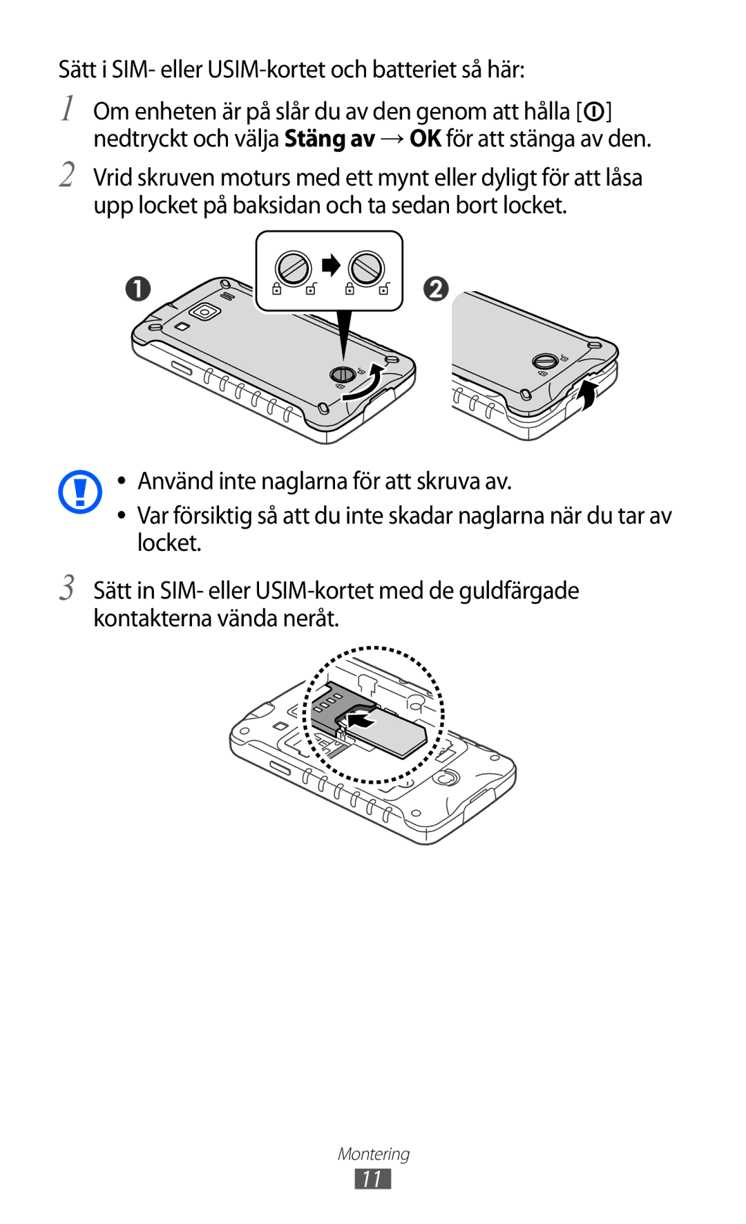 Samsung GT-S5690TAANEE, GT-S5690KOANEE manual Sätt i SIM- eller USIM-kortet och batteriet så här 