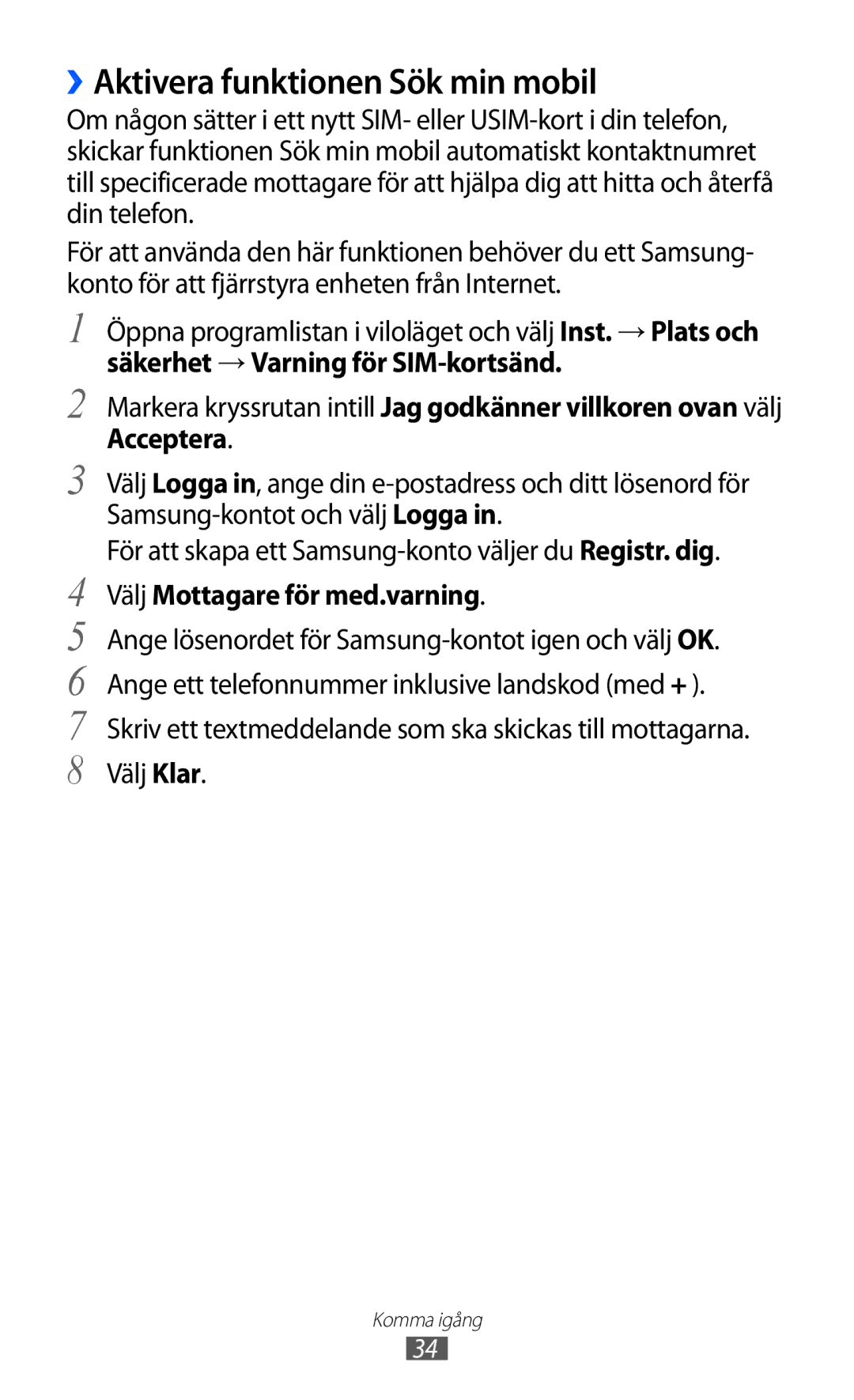 Samsung GT-S5690KOANEE, GT-S5690TAANEE manual ››Aktivera funktionen Sök min mobil, Acceptera, Välj Mottagare för med.varning 