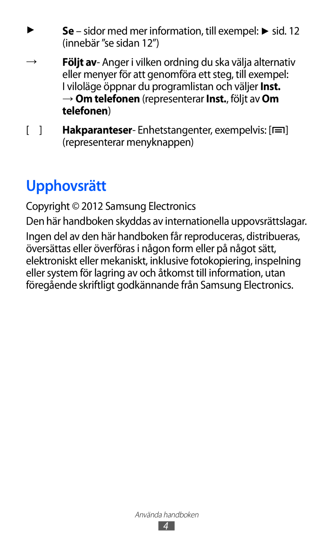 Samsung GT-S5690KOANEE, GT-S5690TAANEE manual Upphovsrätt, Representerar menyknappen, Copyright 2012 Samsung Electronics 