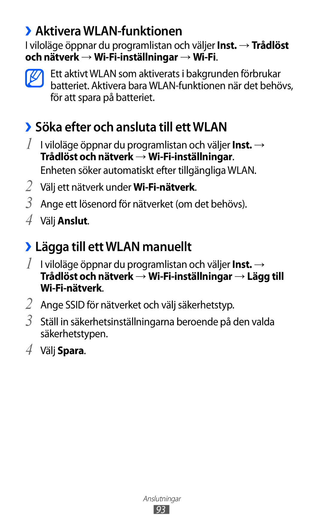 Samsung GT-S5690TAANEE ››Aktivera WLAN-funktionen, ››Söka efter och ansluta till ett Wlan, ››Lägga till ett Wlan manuellt 