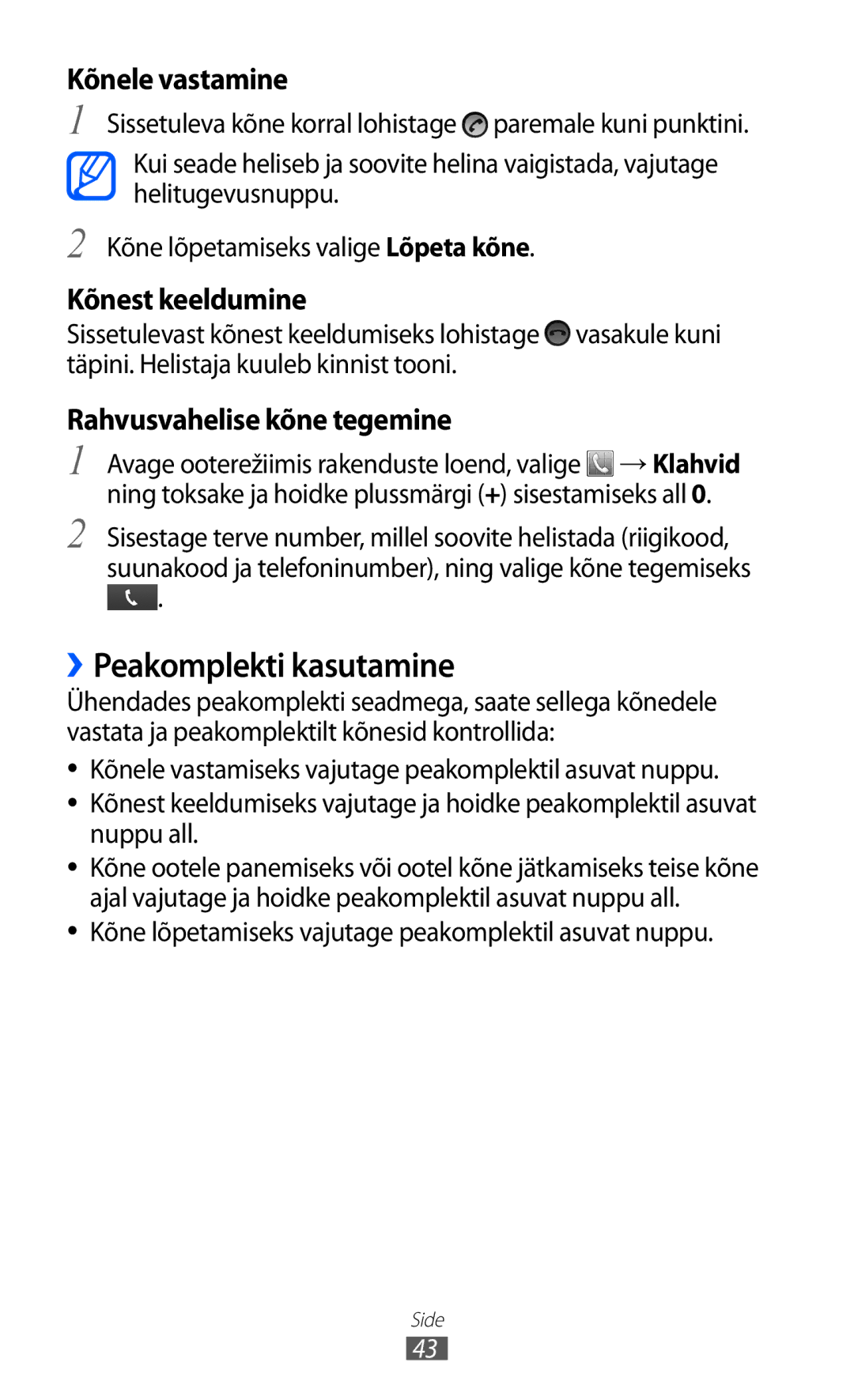 Samsung GT-S5690KOASEB manual ››Peakomplekti kasutamine, Kõne lõpetamiseks vajutage peakomplektil asuvat nuppu 