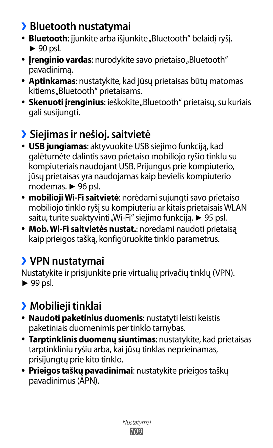 Samsung GT-S5690KOASEB ››Bluetooth nustatymai, ››Siejimas ir nešioj. saitvietė, ››VPN nustatymai, ››Mobilieji tinklai 