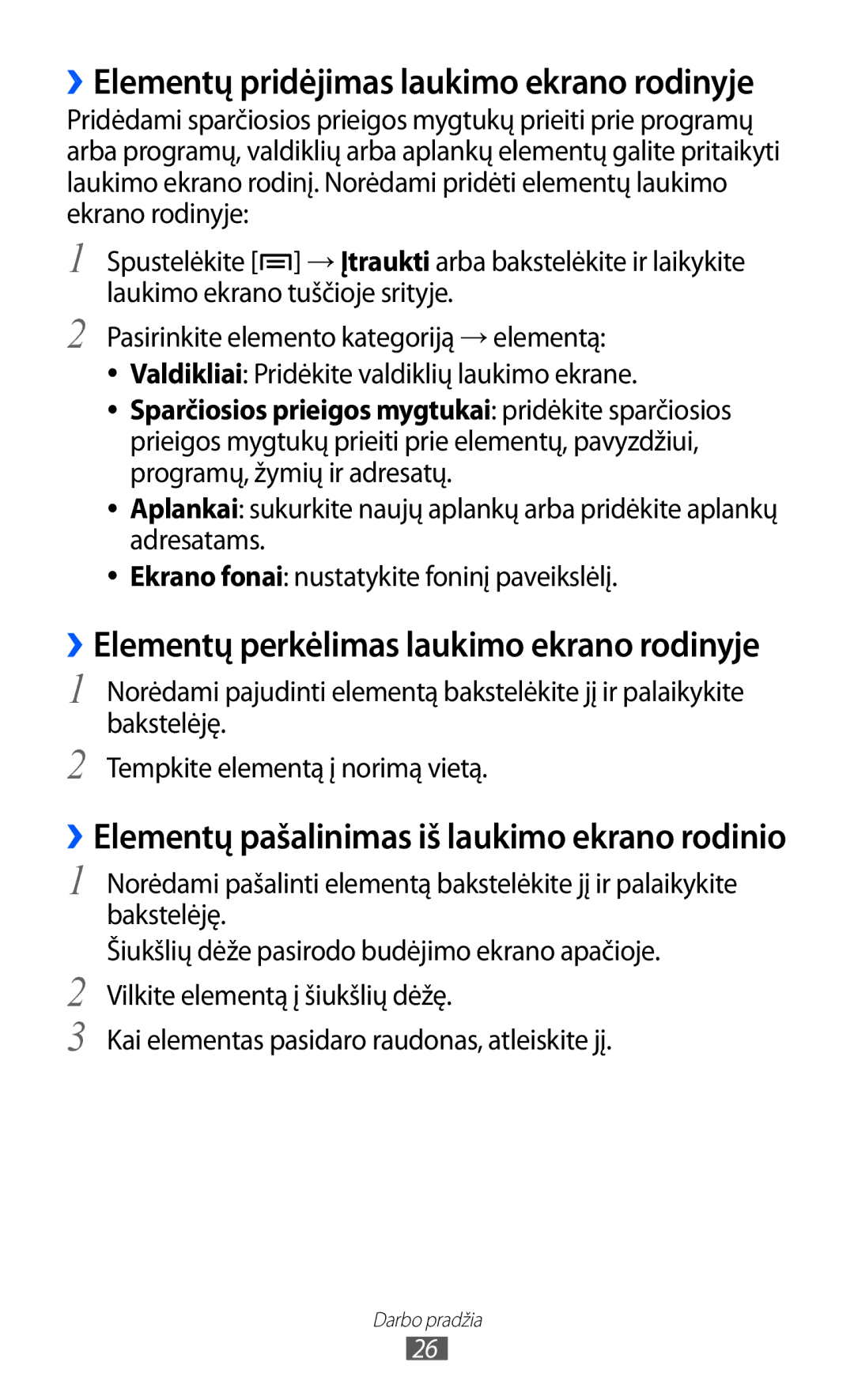 Samsung GT-S5690KOASEB ››Elementų pridėjimas laukimo ekrano rodinyje, ››Elementų pašalinimas iš laukimo ekrano rodinio 