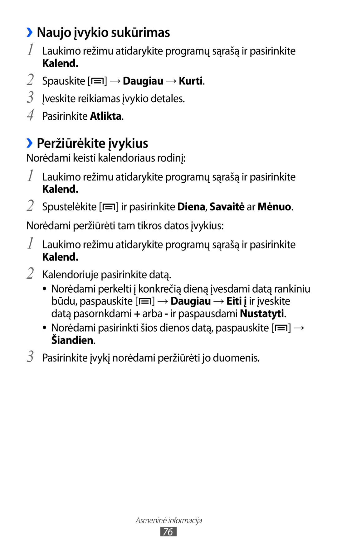 Samsung GT-S5690KOASEB manual ››Naujo įvykio sukūrimas, ››Peržiūrėkite įvykius, Kalendoriuje pasirinkite datą 