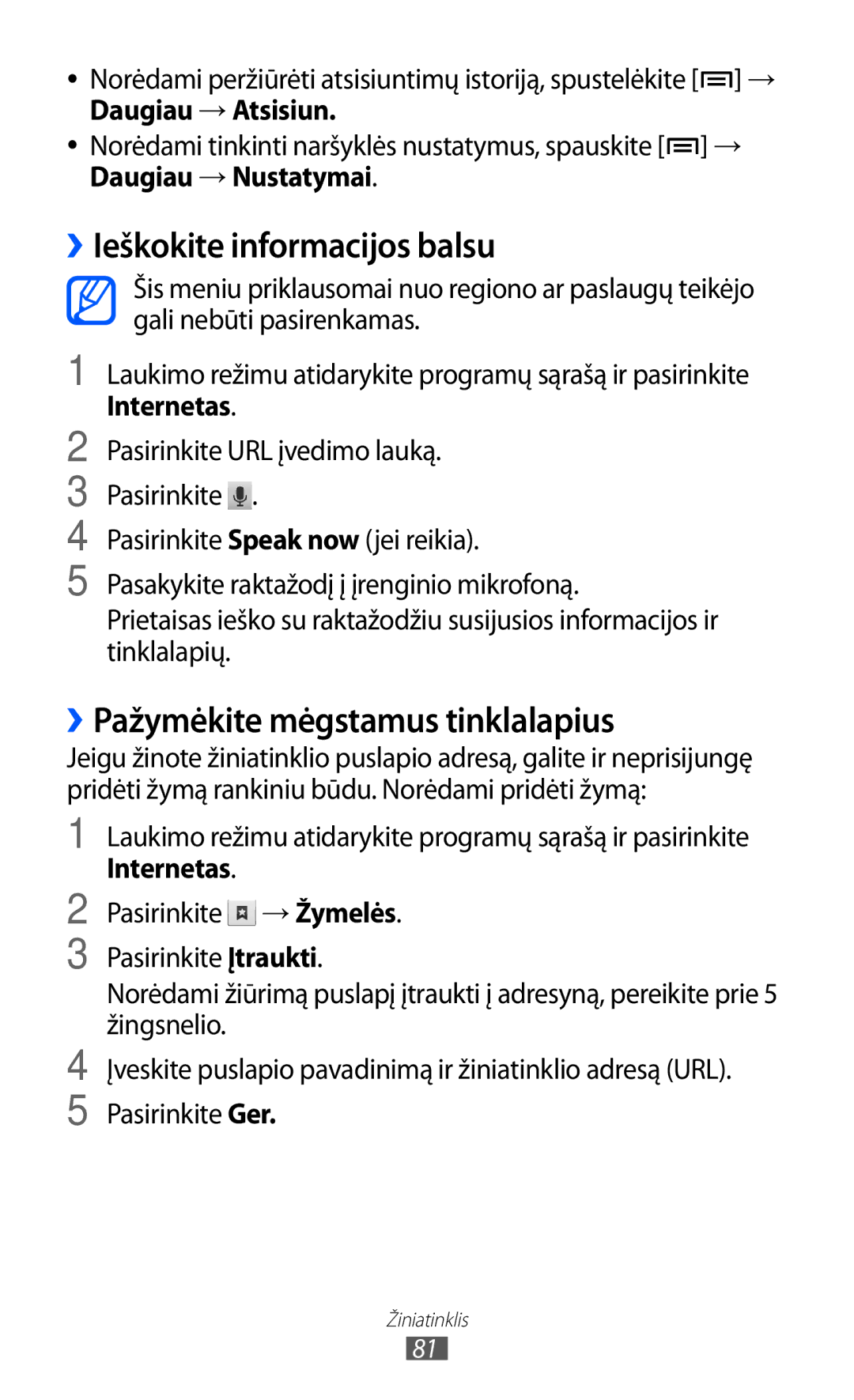 Samsung GT-S5690KOASEB ››Ieškokite informacijos balsu, ››Pažymėkite mėgstamus tinklalapius, Daugiau → Atsisiun, Internetas 