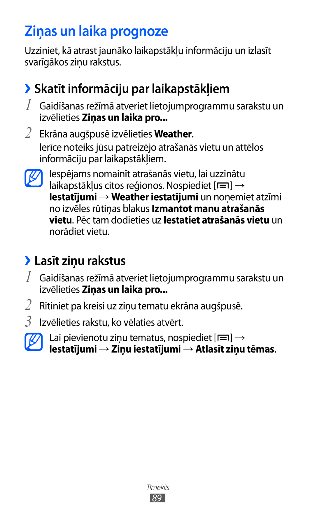 Samsung GT-S5690KOASEB manual Ziņas un laika prognoze, ››Skatīt informāciju par laikapstākļiem, ››Lasīt ziņu rakstus 