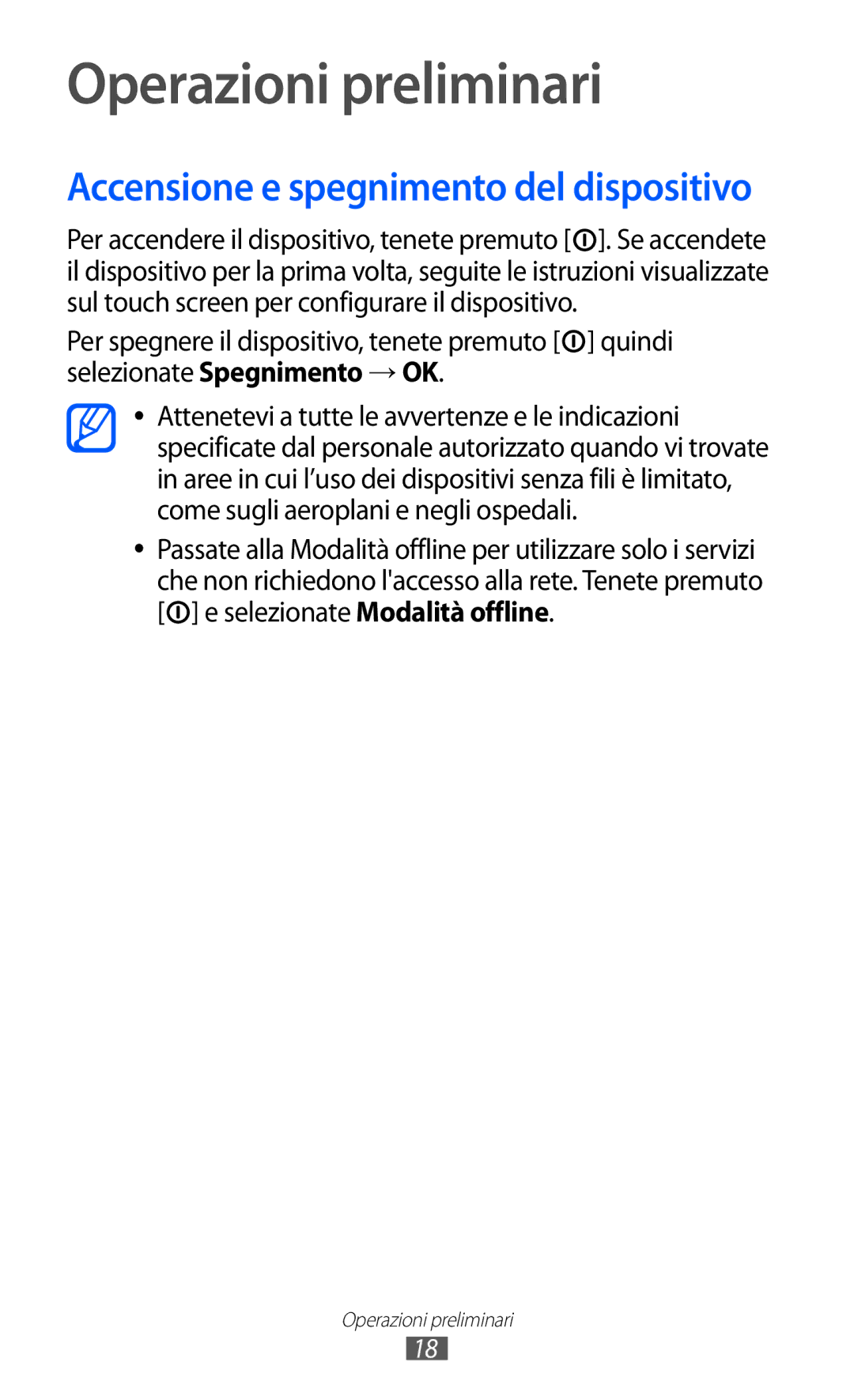 Samsung GT-S5690KOAITV, GT-S5690TAATIM, GT-S5690TAAWIN Operazioni preliminari, Accensione e spegnimento del dispositivo 