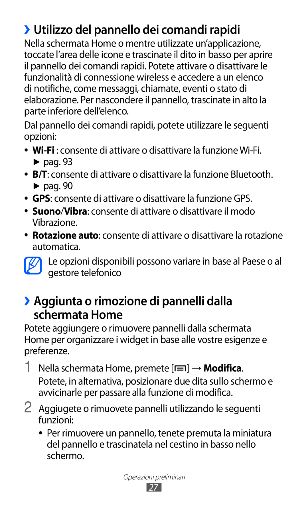 Samsung GT-S5690KOAWIN ››Utilizzo del pannello dei comandi rapidi, ››Aggiunta o rimozione di pannelli dalla schermata Home 