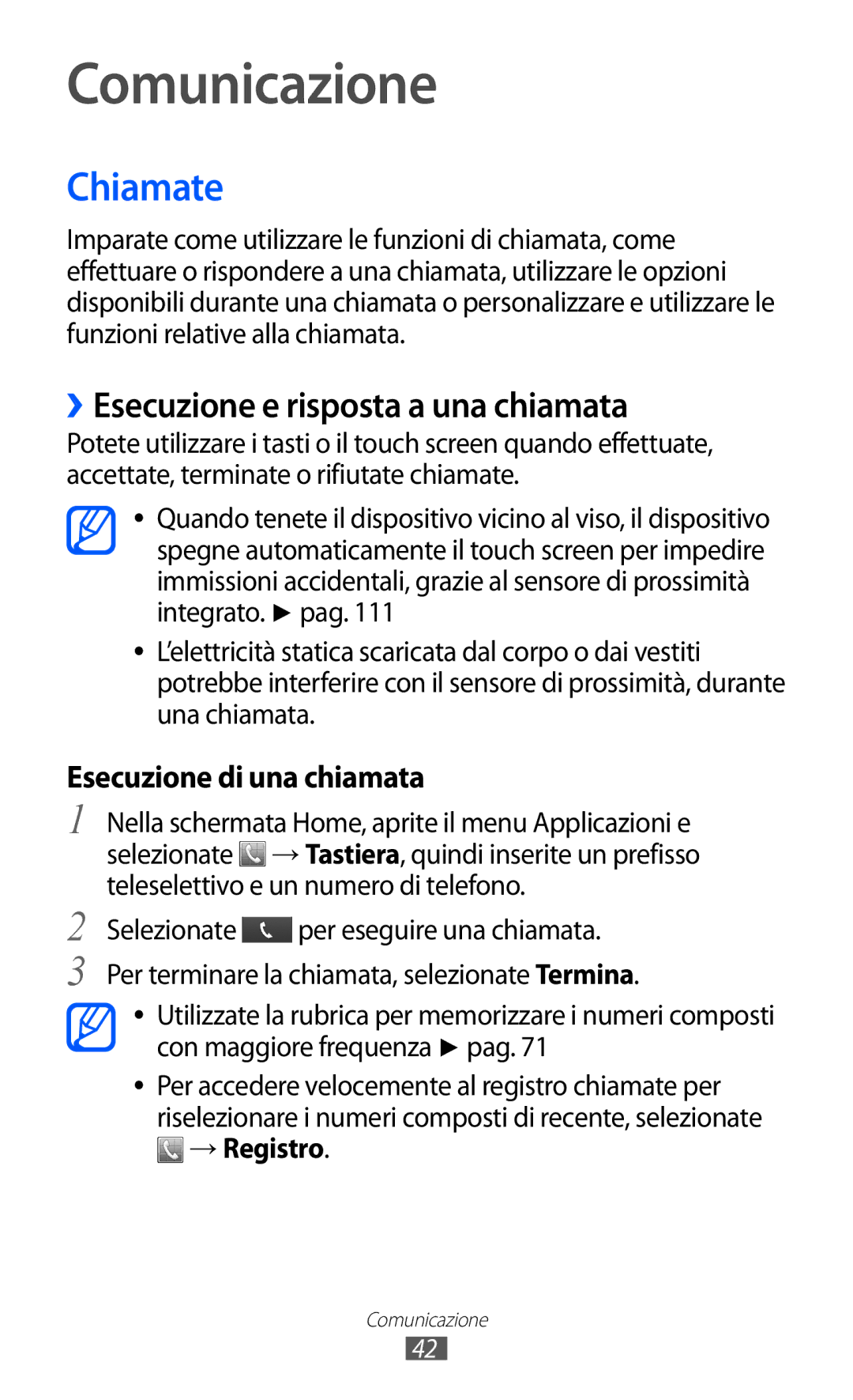 Samsung GT-S5690TAATIM manual Comunicazione, Chiamate, ››Esecuzione e risposta a una chiamata, Esecuzione di una chiamata 