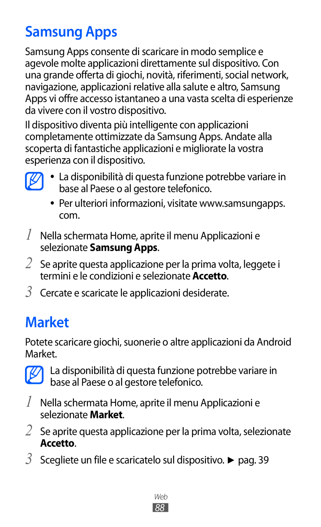 Samsung GT-S5690KOAITV, GT-S5690TAATIM, GT-S5690TAAWIN Samsung Apps, Market, Cercate e scaricate le applicazioni desiderate 