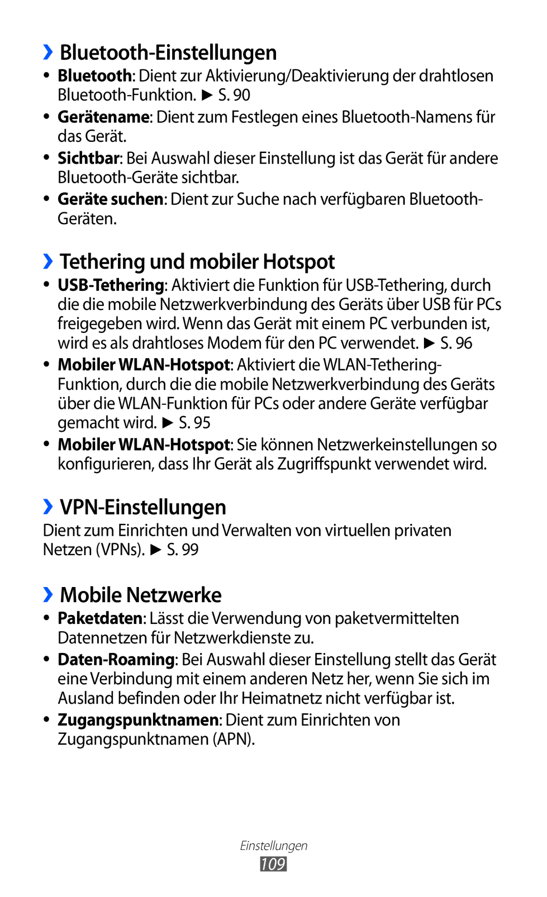 Samsung GT-S5690TAATMN ››Bluetooth-Einstellungen, ››Tethering und mobiler Hotspot, ››VPN-Einstellungen, ››Mobile Netzwerke 