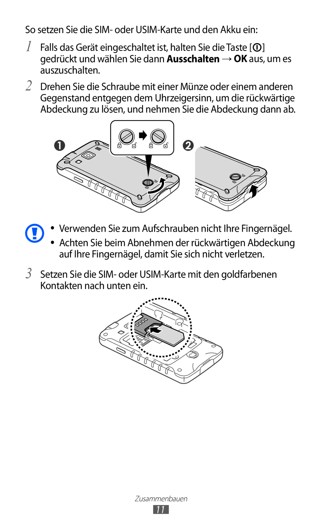 Samsung GT-S5690TAADBT, GT-S5690TAAVIA, GT-S5690KOADBT, GT-S5690TAADTM Verwenden Sie zum Aufschrauben nicht Ihre Fingernägel 