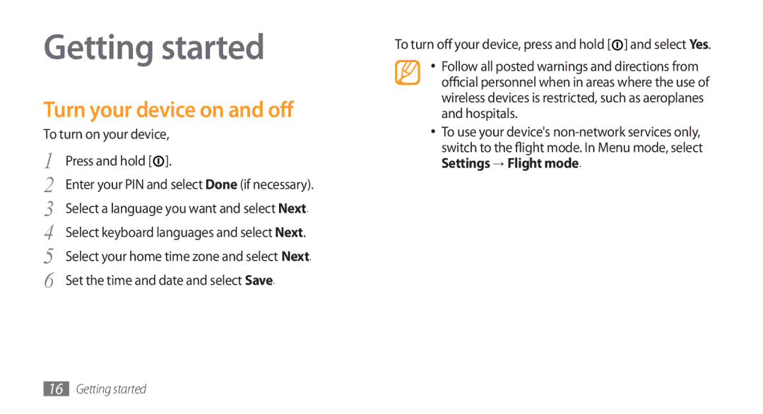 Samsung GT-S5750HKZXEF, GT-S5750HKELPM Getting started, Turn your device on and off, To turn on your device Press and hold 