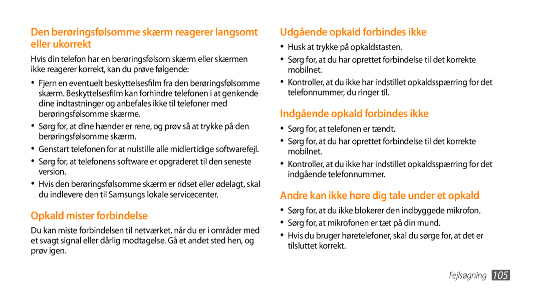 Samsung GT-S5750HKENEE, GT-S5750PWENEE, GT-S5750TIENEE manual Den berøringsfølsomme skærm reagerer langsomt eller ukorrekt 