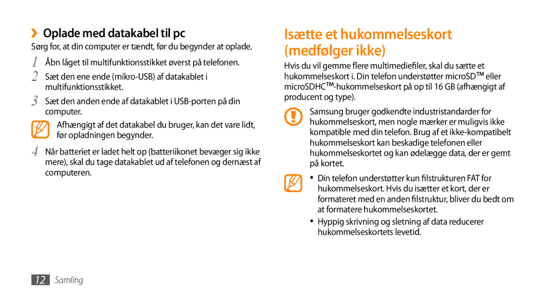 Samsung GT-S5750HKENEE, GT-S5750PWENEE manual ››Oplade med datakabel til pc, Isætte et hukommelseskort medfølger ikke 