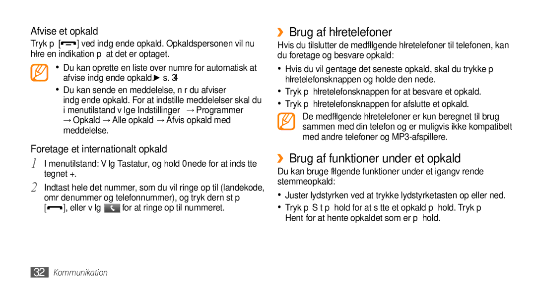 Samsung GT-S5750TIENEE, GT-S5750HKENEE ››Brug af høretelefoner, ››Brug af funktioner under et opkald, Afvise et opkald 