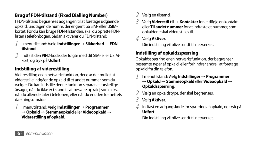 Samsung GT-S5750HKENEE manual Brug af FDN-tilstand Fixed Dialling Number, Indstilling af viderestilling, Vælg Aktiver 