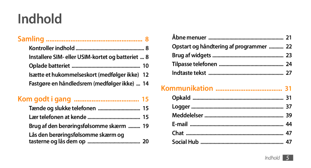 Samsung GT-S5750TIENEE, GT-S5750HKENEE, GT-S5750PWENEE manual Indhold, Lås den berøringsfølsomme skærm og 