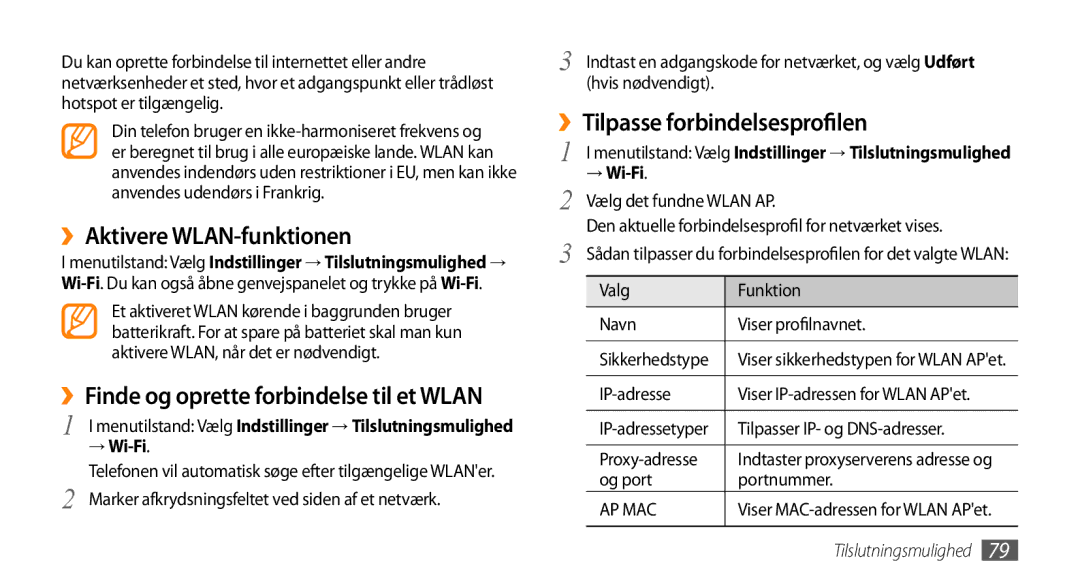 Samsung GT-S5750PWENEE, GT-S5750HKENEE ››Aktivere WLAN-funktionen, ››Finde og oprette forbindelse til et Wlan, → Wi-Fi 