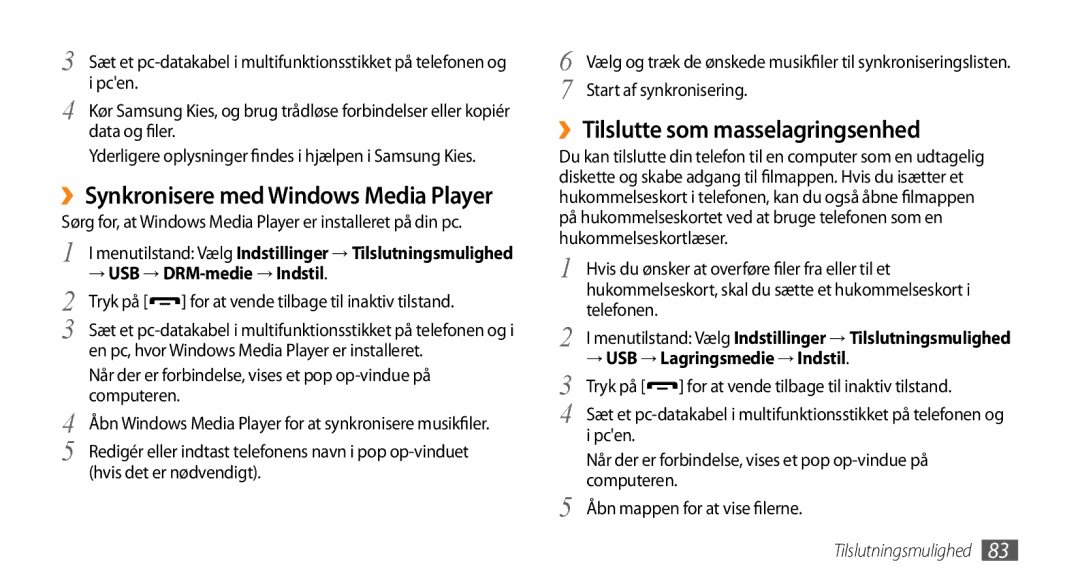 Samsung GT-S5750TIENEE ››Tilslutte som masselagringsenhed, Sørg for, at Windows Media Player er installeret på din pc 