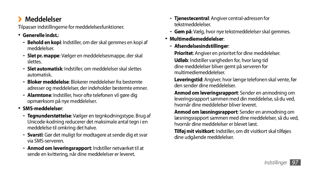 Samsung GT-S5750PWENEE manual ››Meddelelser, Generelle indst, Slet pr. mappe Vælger en meddelelsesmappe, der skal slettes 