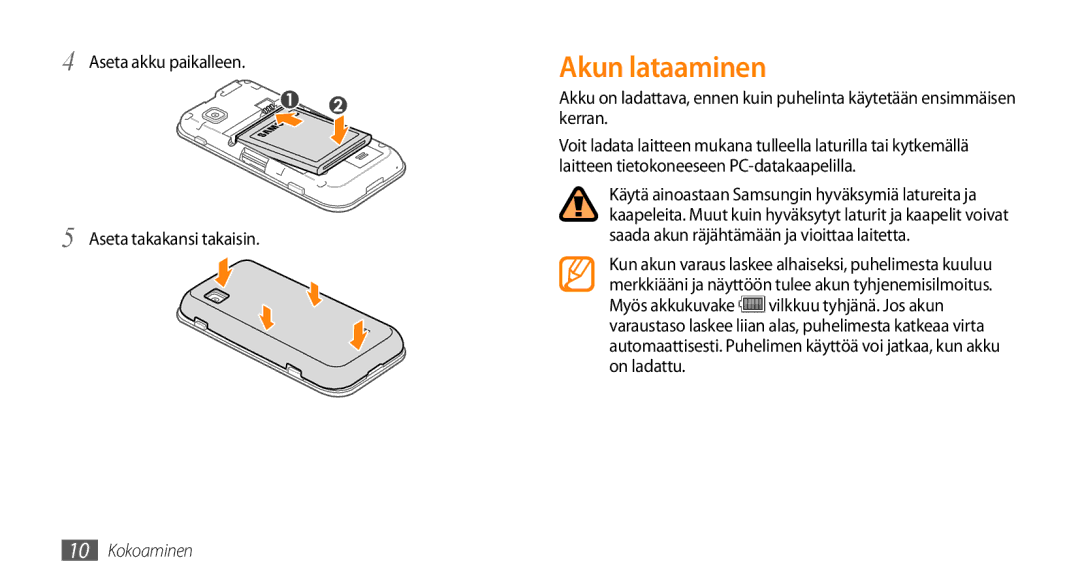 Samsung GT-S5750PWENEE, GT-S5750HKENEE, GT-S5750TIENEE manual Akun lataaminen, Aseta akku paikalleen Aseta takakansi takaisin 