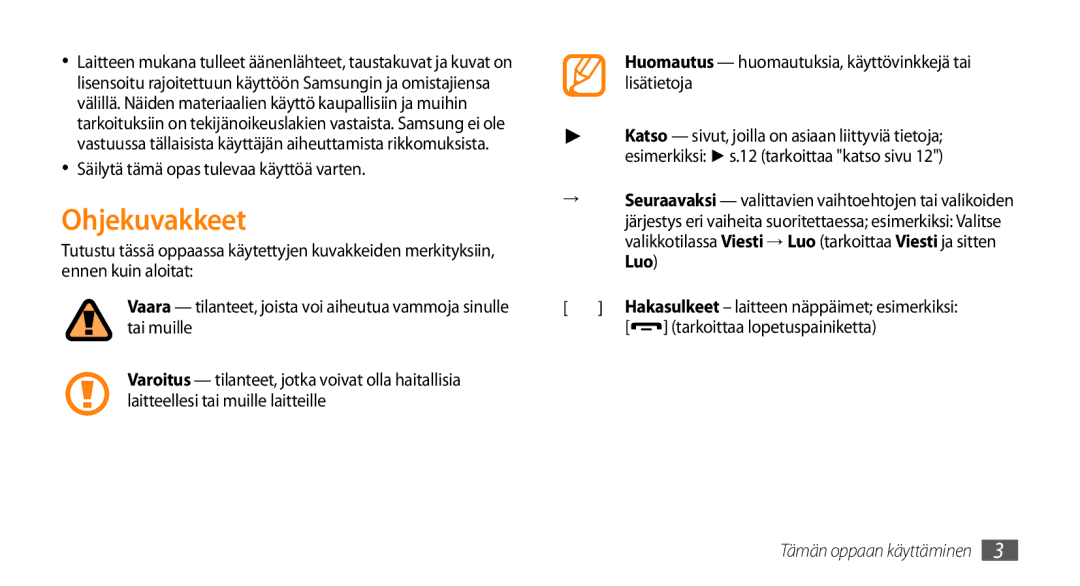 Samsung GT-S5750HKENEE manual Ohjekuvakkeet, Säilytä tämä opas tulevaa käyttöä varten, Tarkoittaa lopetuspainiketta 