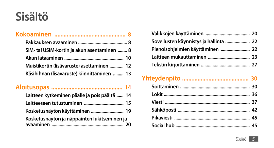 Samsung GT-S5750TIENEE, GT-S5750HKENEE, GT-S5750PWENEE manual Sisältö, Kokoaminen 