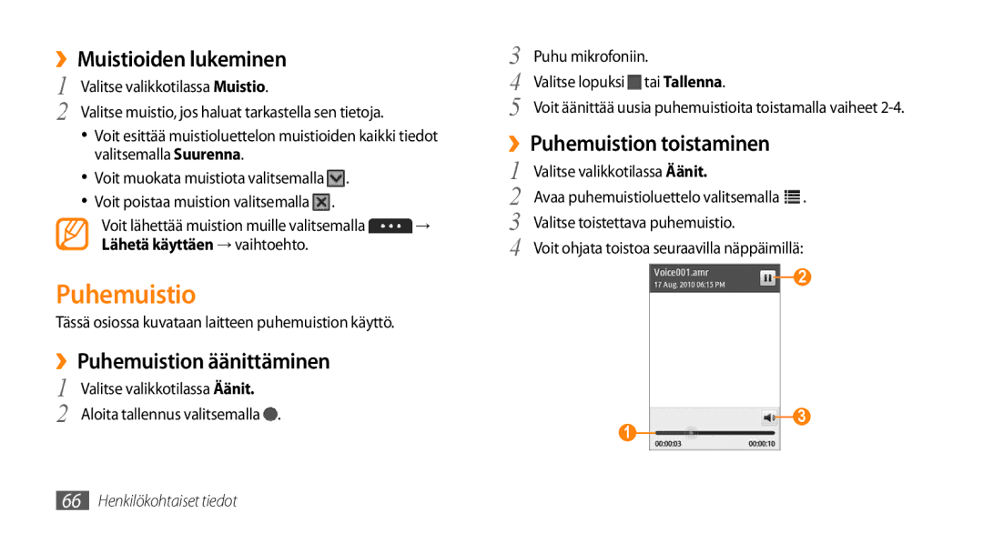 Samsung GT-S5750HKENEE manual ››Muistioiden lukeminen, ››Puhemuistion äänittäminen, ››Puhemuistion toistaminen 