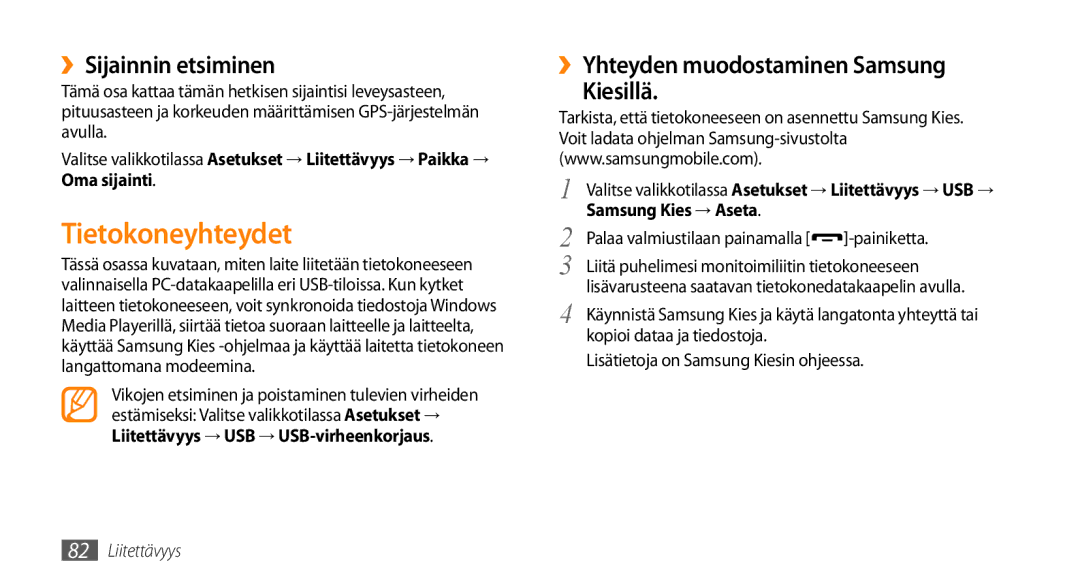 Samsung GT-S5750PWENEE, GT-S5750HKENEE Tietokoneyhteydet, ››Sijainnin etsiminen, ››Yhteyden muodostaminen Samsung Kiesillä 