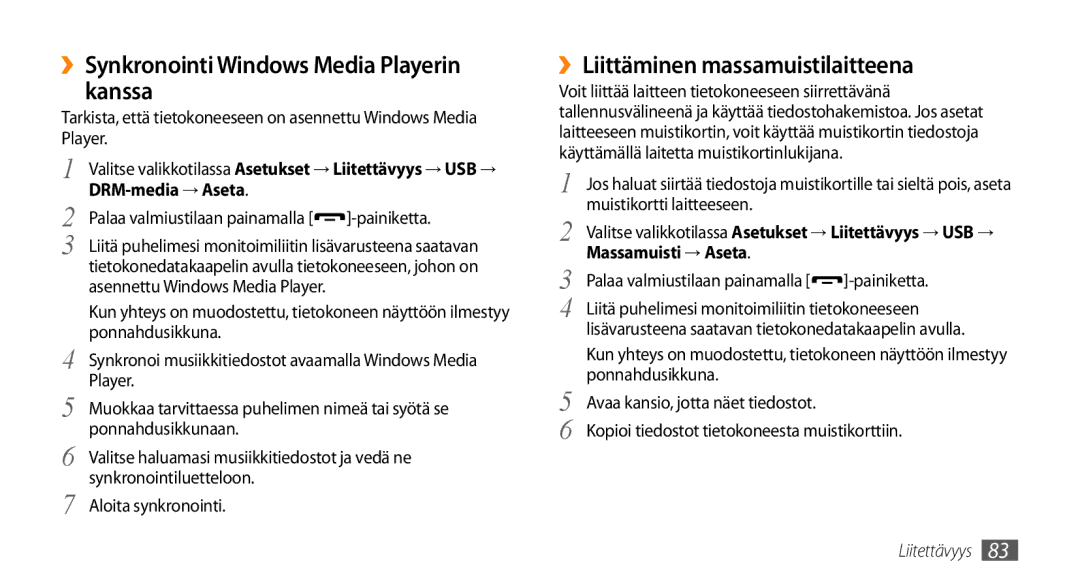 Samsung GT-S5750TIENEE, GT-S5750HKENEE ››Synkronointi Windows Media Playerin kanssa, ››Liittäminen massamuistilaitteena 