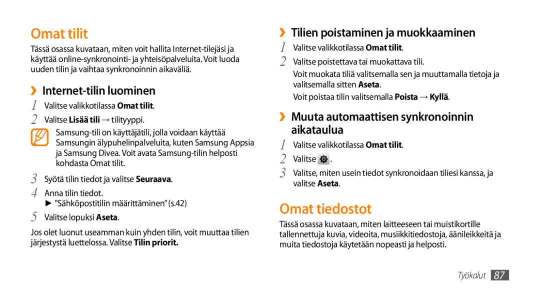 Samsung GT-S5750HKENEE manual Omat tilit, Omat tiedostot, ››Internet-tilin luominen, ››Tilien poistaminen ja muokkaaminen 